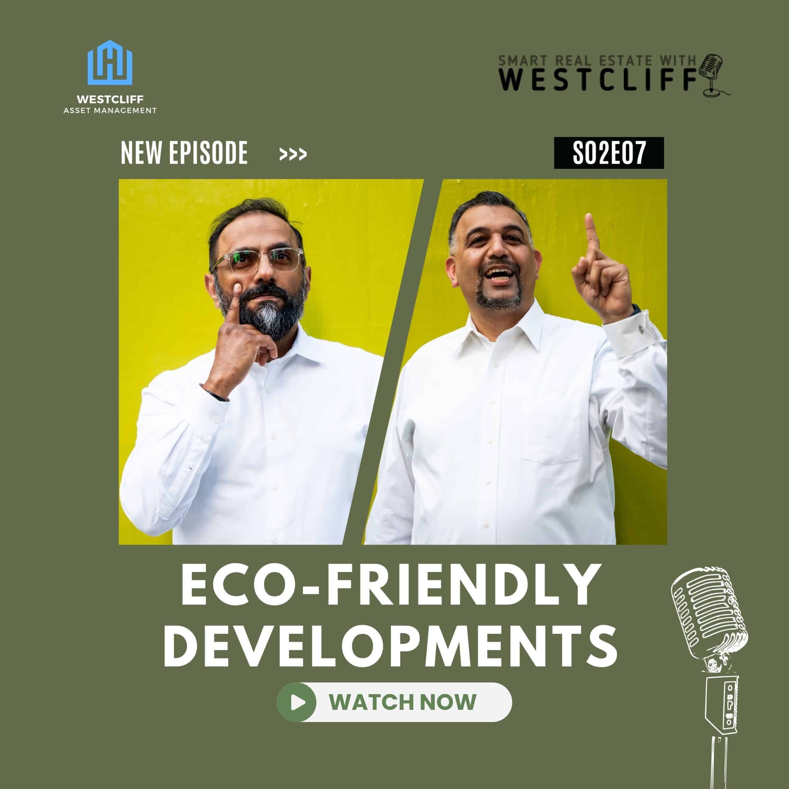 Eco-Friendly Developments – Episode 7