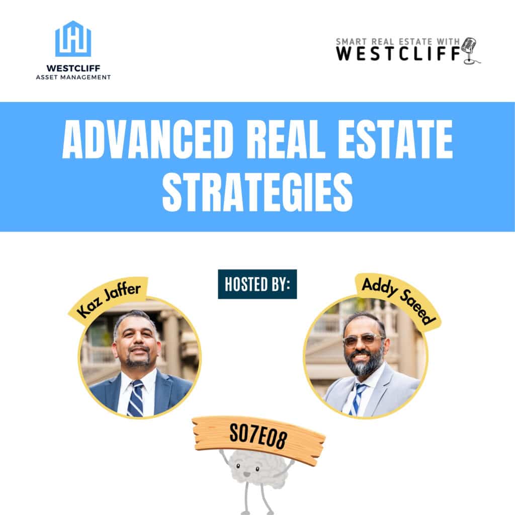 In this episode of Smart Real Estate with Westcliff, Addy Saeed and Kaz Jaffer share the advanced strategies top-tier investors use to scale their portfolios. From corporate structures and financing tools to tax-smart exits, it’s a masterclass in long-term real estate wealth building.